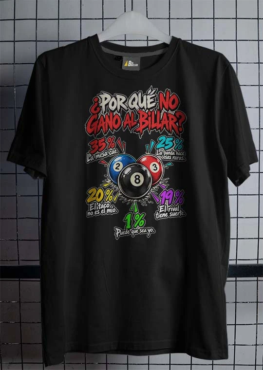 Camiseta Por Qué No Gano al Billar